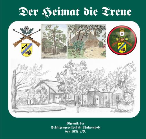 Chronik der Schützengesellschaft von 1631 e.V. Wahrenholz